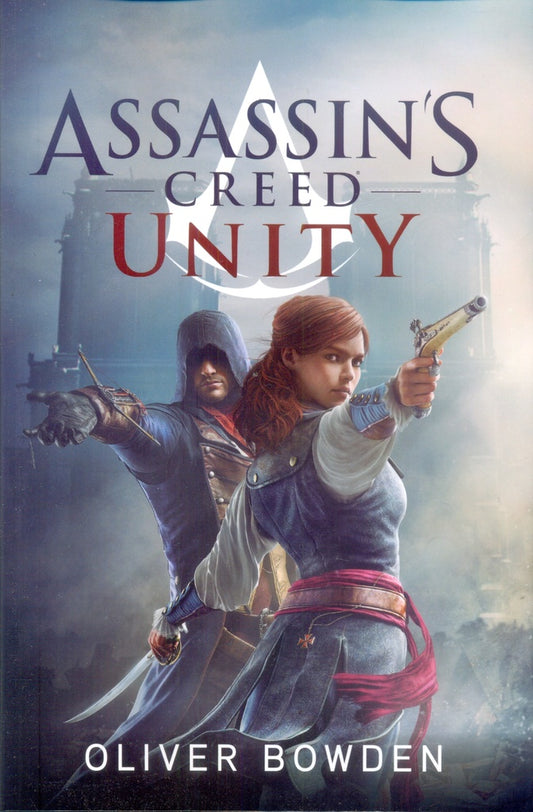 Unity. Assassin's Creed 7 | BOWDEN OLIVER