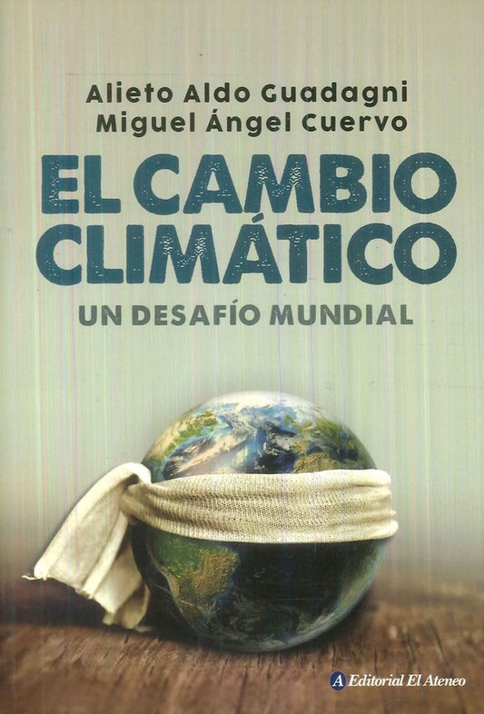 El cambio climático | GUADAGNI ALIETO/ CUERVO MIGUEL