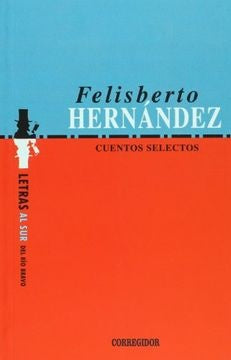 Cuentos selectos | Felisberto Hernández