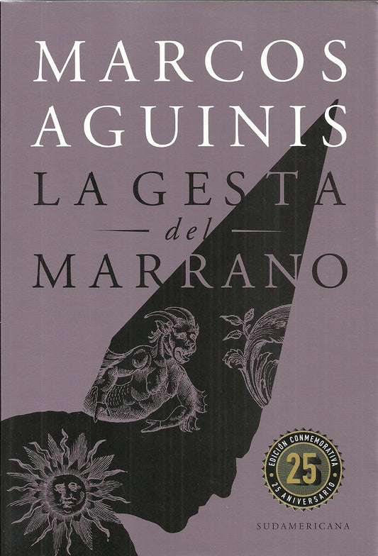 La gesta del marrano | MARCOS AGUINIS