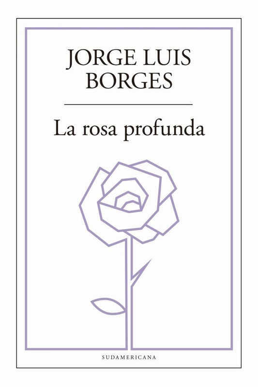 ROSA PROFUNDA | JORGE LUIS BORGES