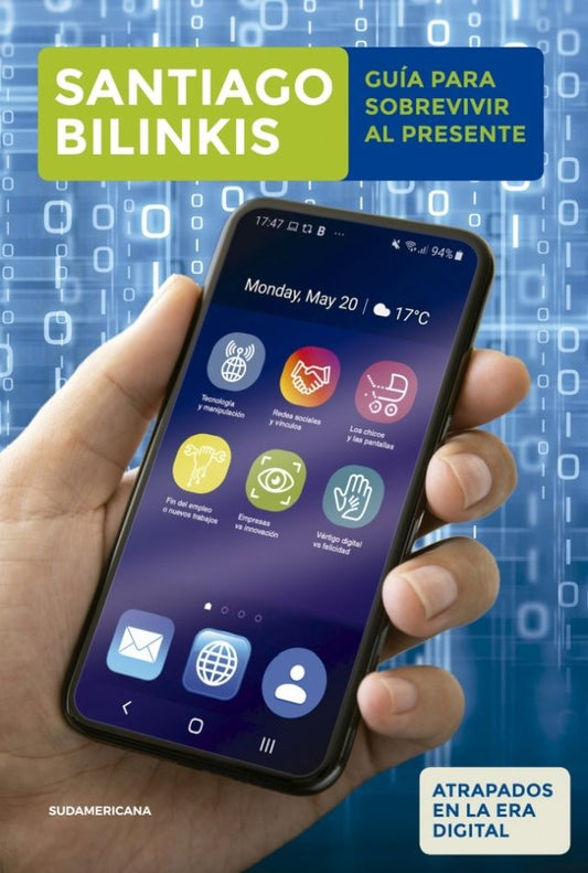 Guía para sobrevivir al presente | SANTIAGO BILINKIS