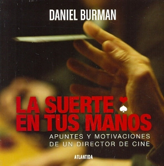 La suerte está en tus manos | DANIEL BURMAN