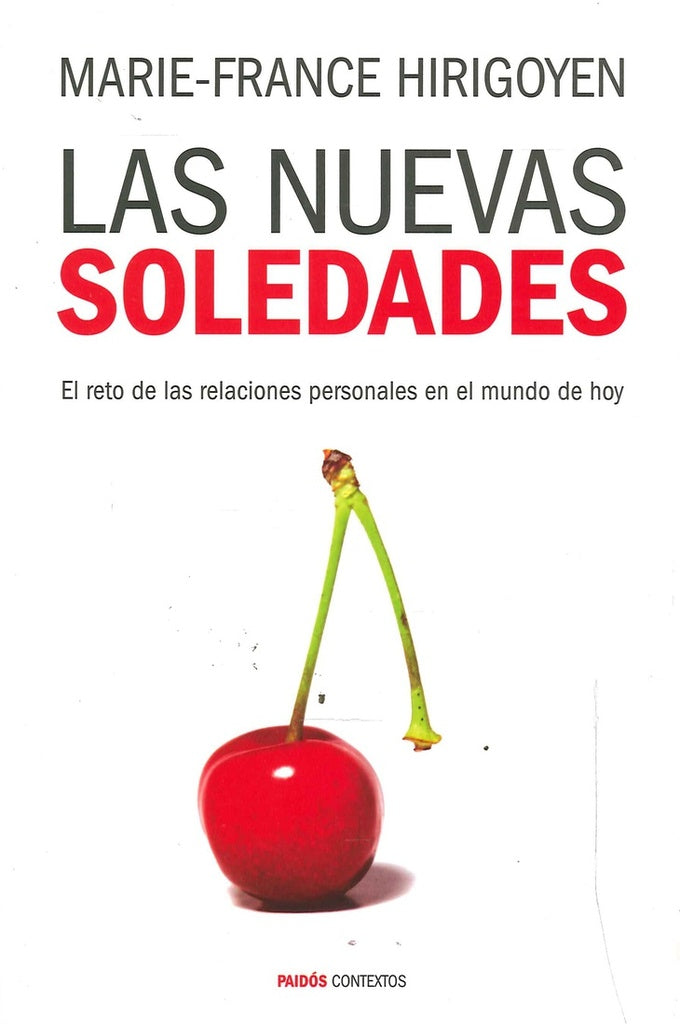 Las nuevas soledades | MARIE-FRANCE HIRIGOYEN
