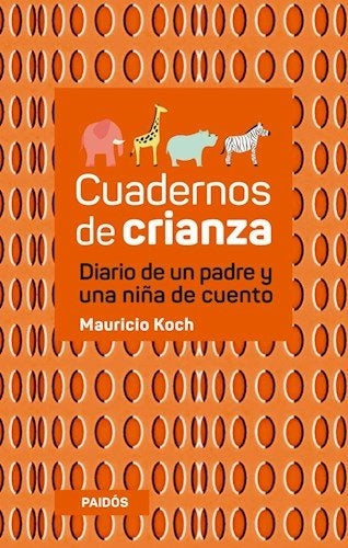 Cuadernos de crianza | MAURICIO KOCH