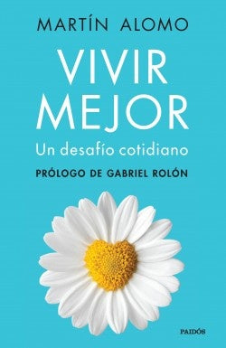 Vivir mejor | Martín Alomo