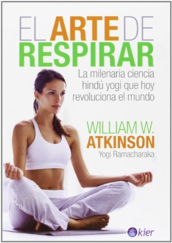 El arte de respirar | WILLIAM WALKER ATKINSON