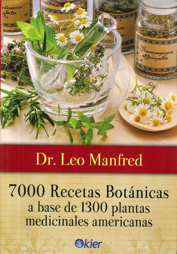 7000 recetas botánicas | DR. LEO MANFRED
