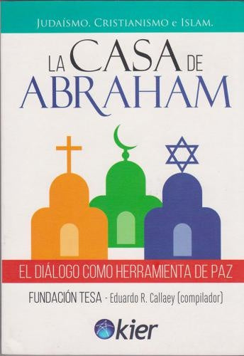 La casa de Abraham. El diálogo como herramienta de paz | FUNDACION TESA