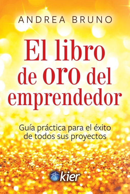 El libro de oro del emprendedor	 | ANDREA BRUNO