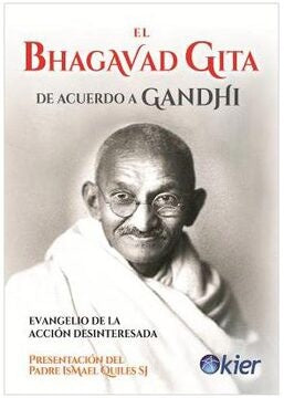 El Bhagavad Gita de acuerdo a Gandhi | MAHATMA GANDHI