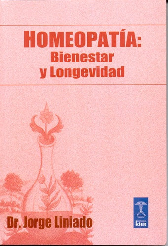 HOMEOPATIA: BIENESTAR Y LONGEVIDAD | JORGE LINIADO
