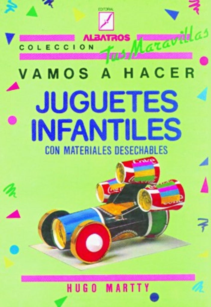 JUGUETES INFANTILES CON MATERIALES DESEC | HUGO MARTTY