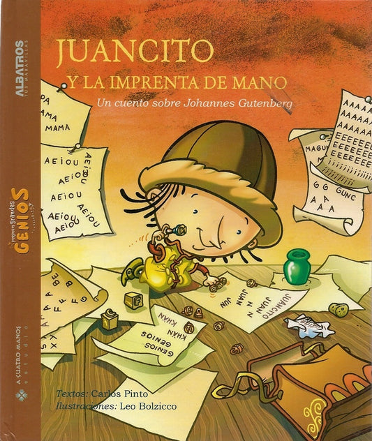 Juancito y la imprenta de mano. Pequeños grandes genios | CARLOS PINTO