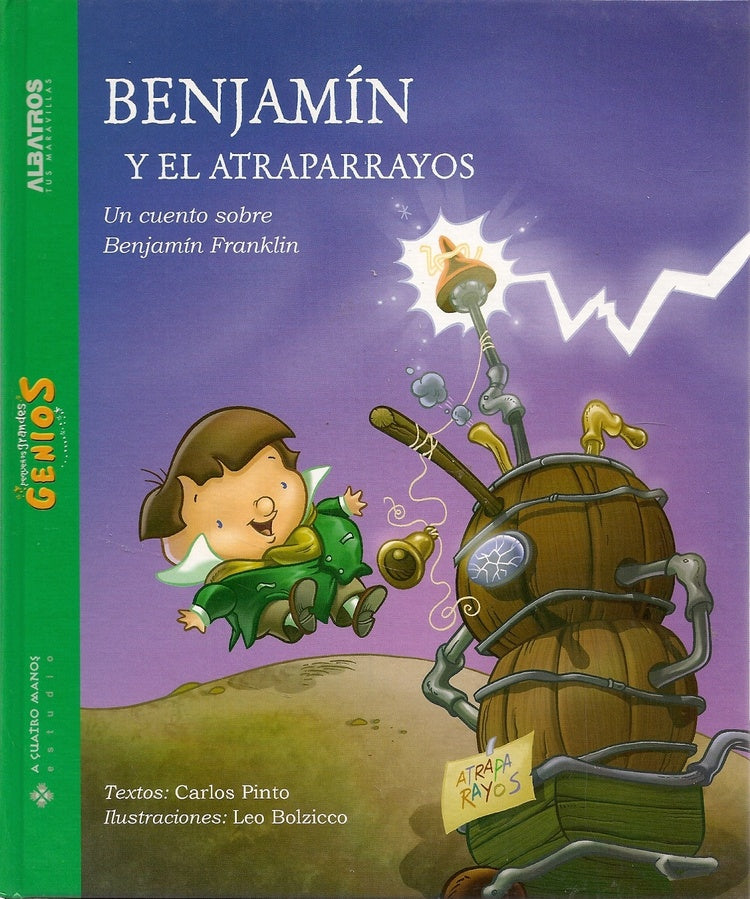 Benjamín y el atraparrayos. Pequeños grandes genios | CARLOS PINTO