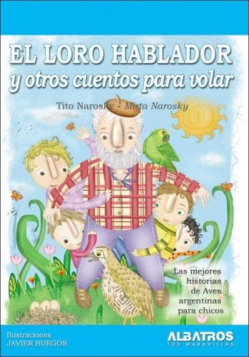 El loro hablador y otros cuentos para volar | TITO NAROSKY