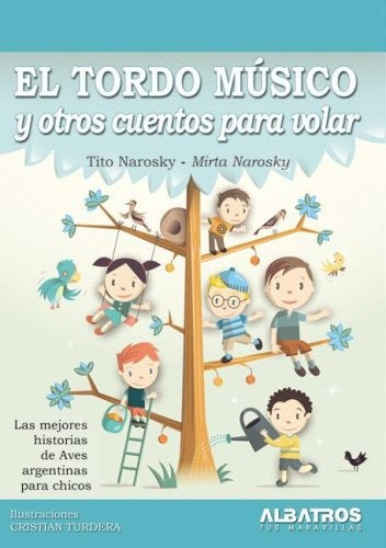 El tordo músico y otros cuentos para volar
 | TITO NAROSKY