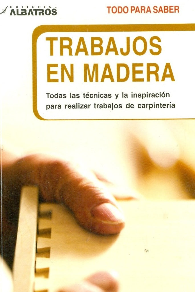 Trabajos en madera | EDIT. ALBATROS