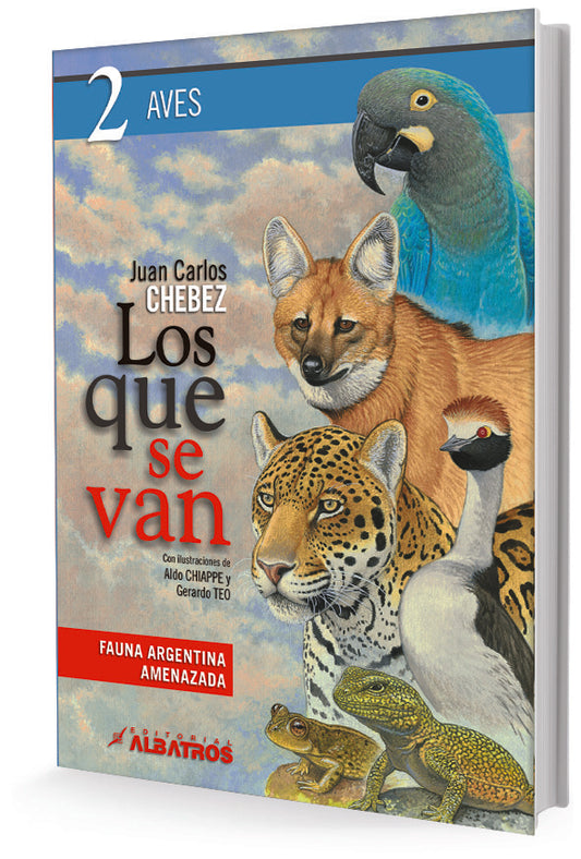 Los que se van 2: Aves | JUAN CARLOS CHEBEZ