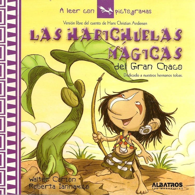 LAS HABICHUELAS MAGICAS  DEL GRAN CHACO | SIN ASIGNAR