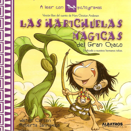 LAS HABICHUELAS MAGICAS  DEL GRAN CHACO | SIN ASIGNAR