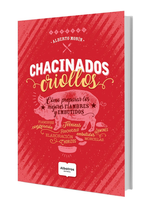 Chacinados criollos | Alberto Monin