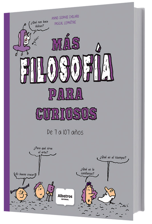 Más filosofía para curiosos de 7 a 107 años | Anne-Sophie Chilard