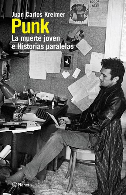 PUNK. LA MUERTE JOVEN E HISTORIAS PARALE | JUAN CARLOS KREIMER