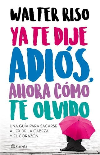YA TE DIJE ADIOS, AHORA COMO TE OLVIDO | WALTER RISO