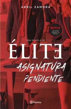 Élite: asignatura pendiente | Abril Zamora