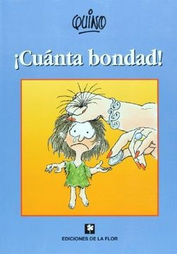 CUANTA BONDAD | Quino
