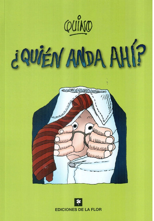 QUIEN ANDA AHI? | QUINO