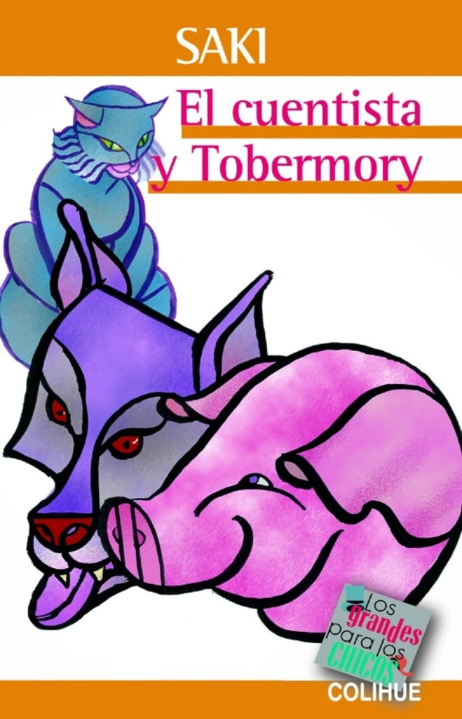 EL CUENTISTA Y TOBERMORY | ZOLA - TWAIN - KIPLING - SAKI