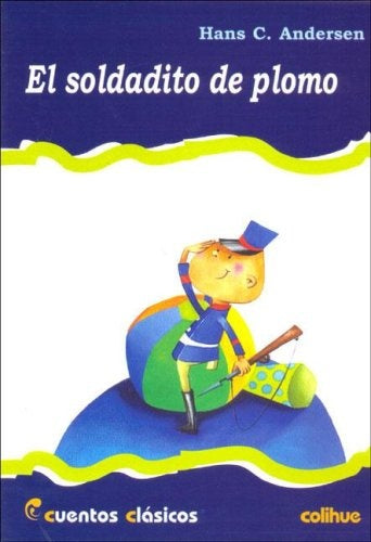 EL SOLDADITO DE PLOMO | HANS CHRISTIAN ANDERSEN