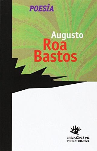 POESIA. AUGUSTO ROA BASTOS | AUGUSTO ROA BASTOS