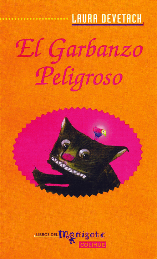 El garbanzo peligroso | LAURA DEVETACH