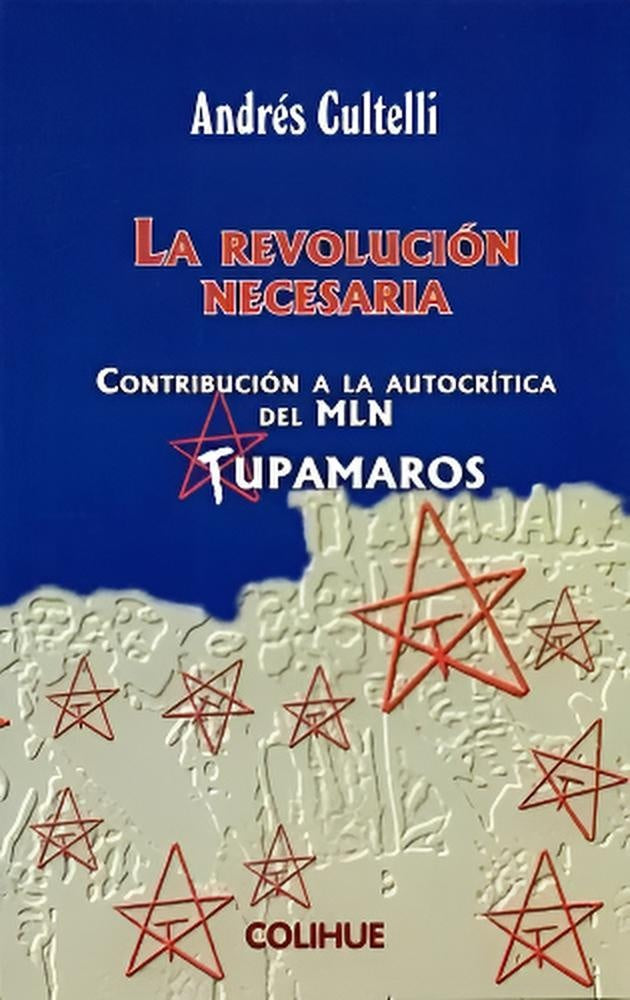 La revolución necesaria | Andrés F. Cultelli