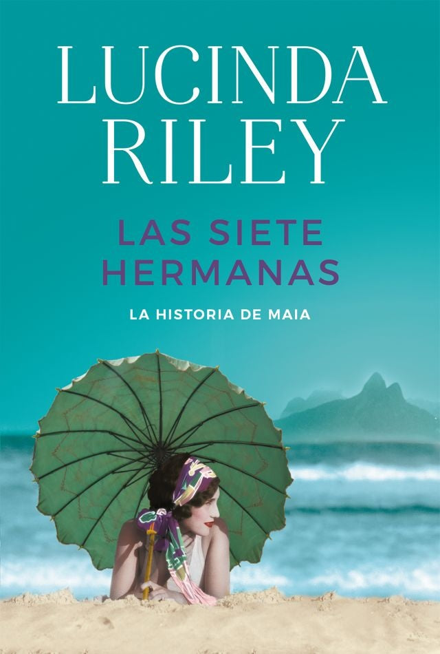 La historia de Maia. Las Siete Hermanas 1 | Lucinda Riley