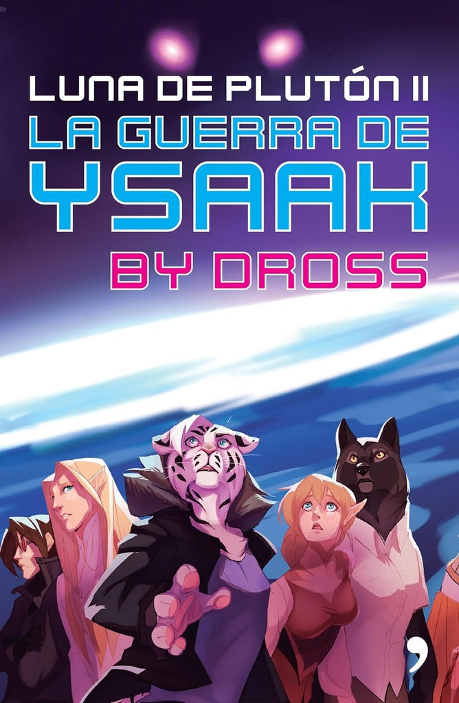 La guerra de Ysaak. Luna de Plutón II | DROSS