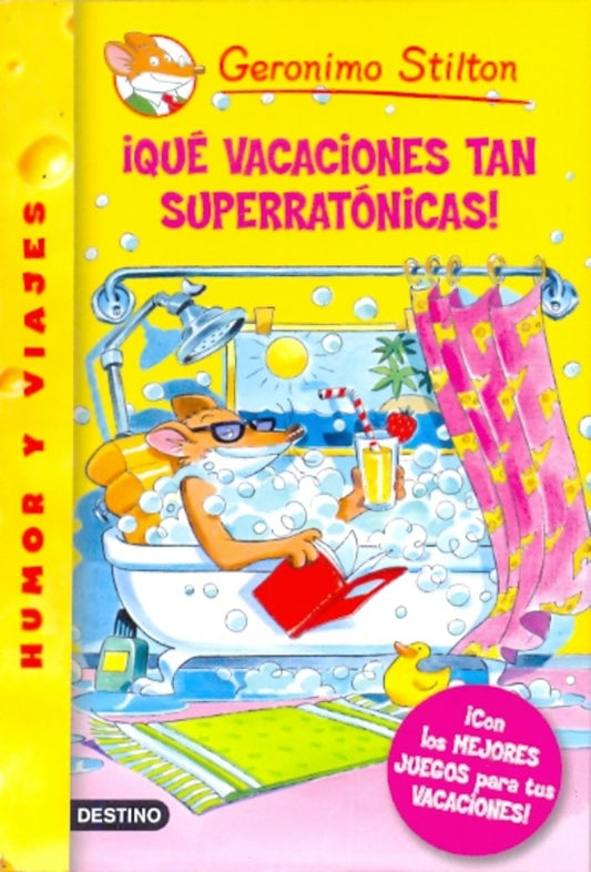¡Qué vacaciones superratónicas! Stilton 22 | GERONIMO STILTON