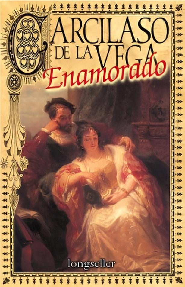 Garcilaso de la Vega enamorado | GARCILASO DE LA VEGA