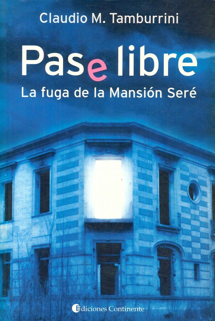 PASE LIBRE. CRONICA DE UNA FUGA | CLAUDIO M. TAMBURRINI