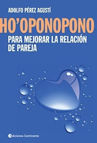Hooponopono para mejorar la relación de pareja
 | ADOLFO PEREZ AGUSTI