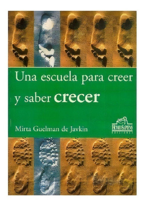 Una escuela para creer y saber crecer | Mirta Guelman de Javkin