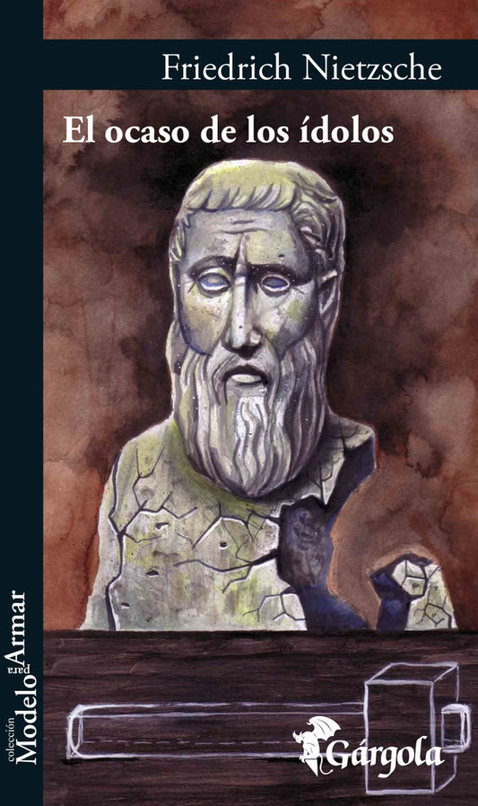 El Ocaso de los ídolos | Friedrich Nietzsche