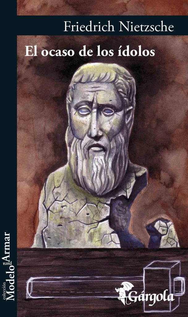 El Ocaso de los ídolos | Friedrich Nietzsche