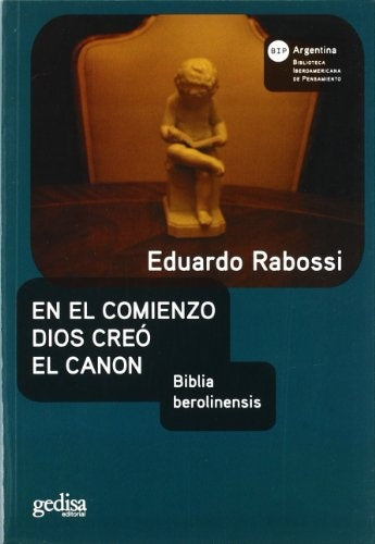 EN EL COMIENZO DIOS CREO EL CANON (CELTI | EDUARDO RABOSSI