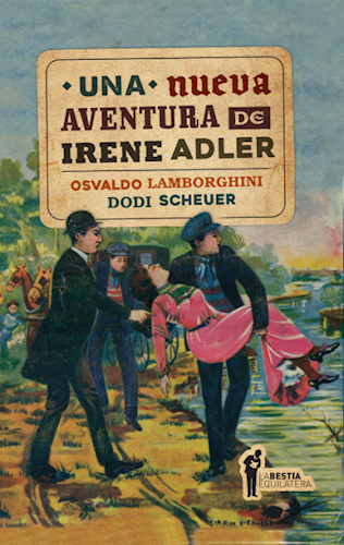 Una nueva aventura de Irene Adler | OSVALDO LAMBORGINI - DORI SCHEUDER