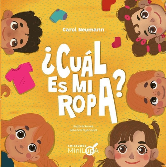 ¿Cuál es mi ropa?
 | CAROL NEUMANN BERTIN