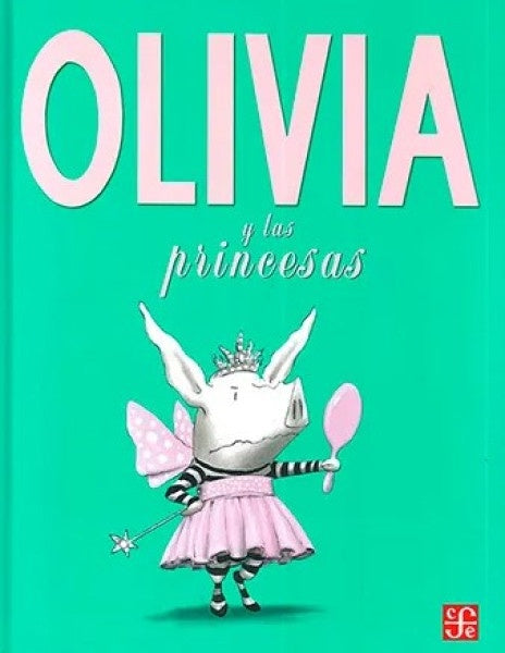 OLIVIA Y LAS PRINCESAS | SIN ASIGNAR